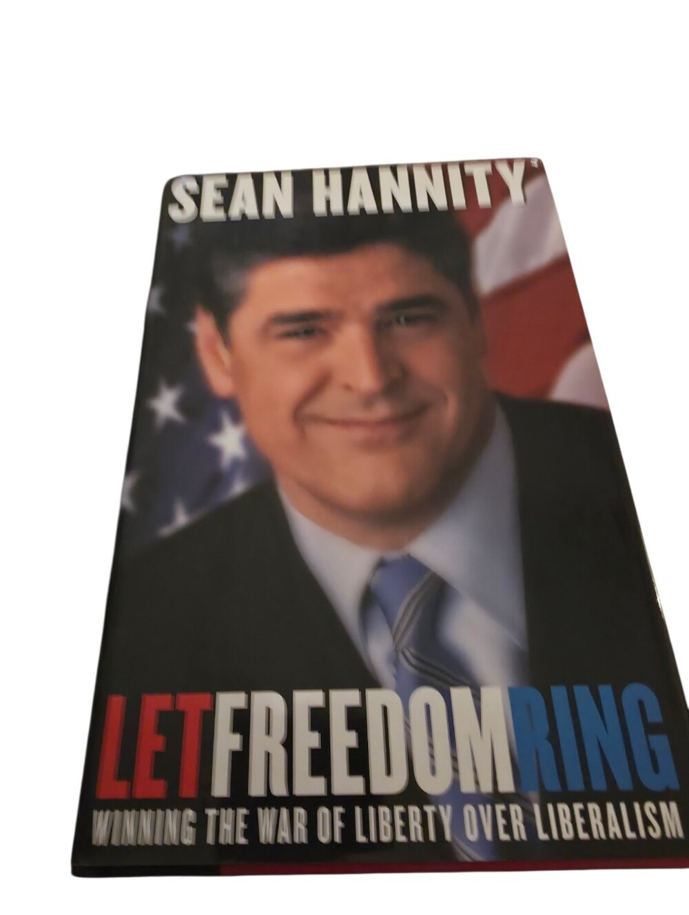 Sean Hannity "Let Freedom Ring" Hardcover Book - Red White Blue